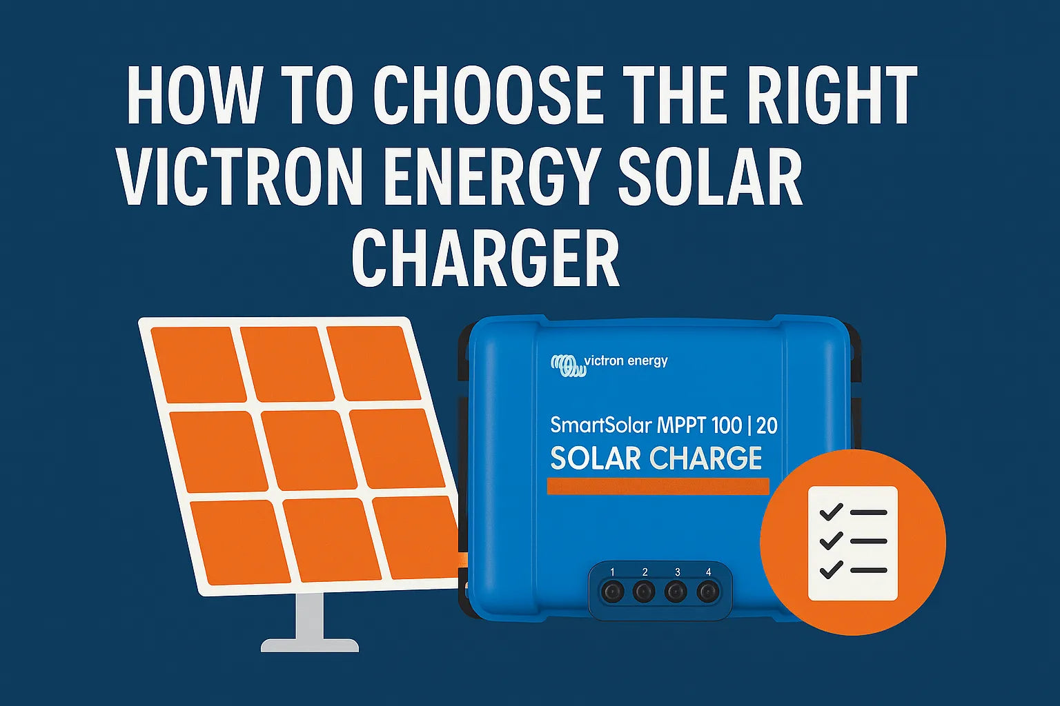 How to Choose the Right Victron Energy Solar Charge Controller for Your System